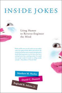 Cover image for Inside Jokes: Using Humor to Reverse-Engineer the Mind