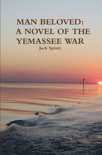 Cover image for Man Beloved: A Novel of the Yemassee War