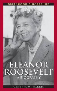 Cover image for Eleanor Roosevelt: A Biography