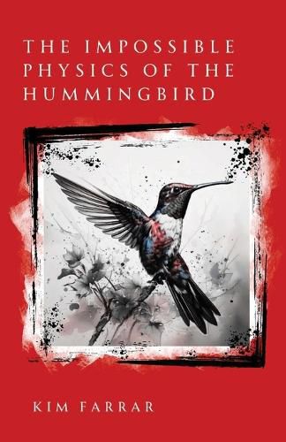 Cover image for The Impossible Physics of the Hummingbird