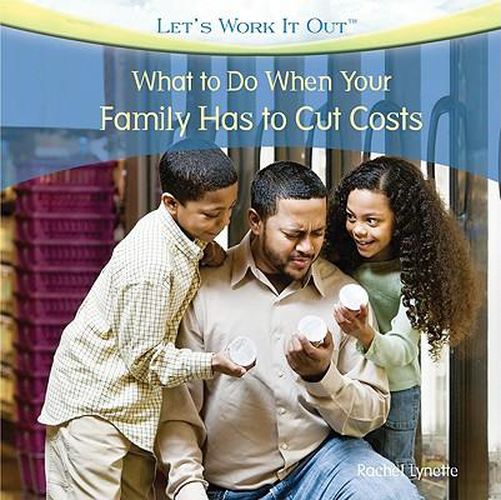 Cover image for What to Do When Your Family Has to Cut Costs