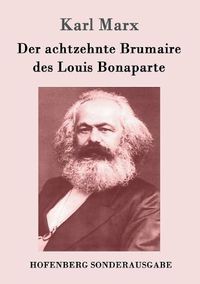 Cover image for Der achtzehnte Brumaire des Louis Bonaparte