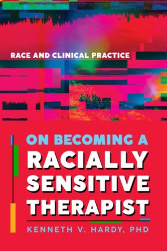 Cover image for On Becoming a Racially Sensitive Therapist