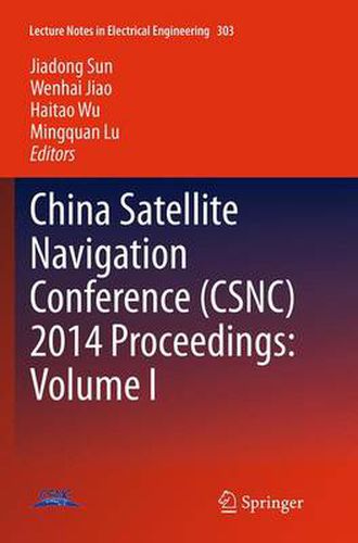 Cover image for China Satellite Navigation Conference (CSNC) 2014 Proceedings: Volume I