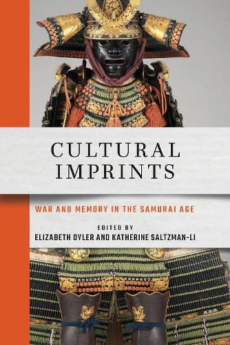 Cover image for Cultural Imprints: War and Memory in the Samurai Age