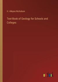 Cover image for Text-Book of Geology for Schools and Colleges