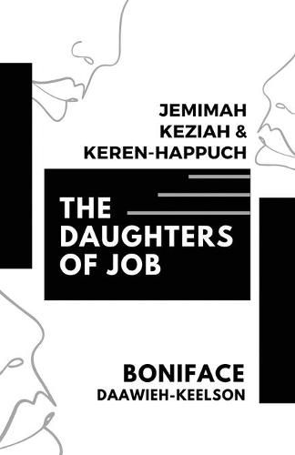 Cover image for The Daughters of Job: Jemimah, Keziah & Keren-Happuch