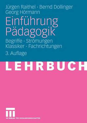 Cover image for Einfuhrung Padagogik: Begriffe - Stroemungen - Klassiker - Fachrichtungen