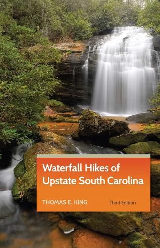 Cover image for Waterfall Hikes of Upstate South Carolina