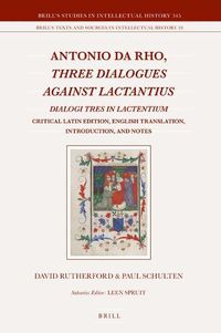 Cover image for Antonio da Rho, Three Dialogues against Lactantius