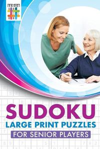 Cover image for Sudoku Large Print Puzzles for Senior Players