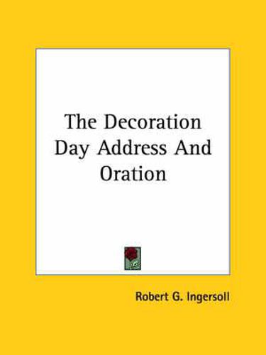 Cover image for The Decoration Day Address and Oration