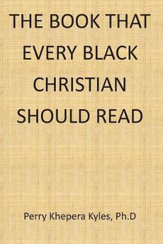 Cover image for The Book That Every Black Christian Should Read