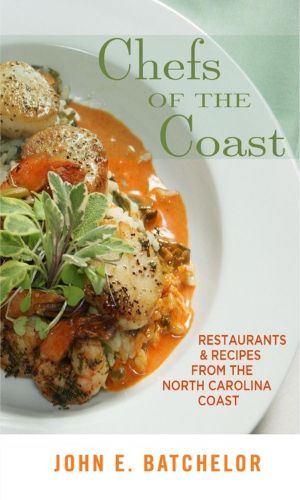 Cover image for Chefs of the Coast: Restaurants & Recipes from the North Carolina Coast