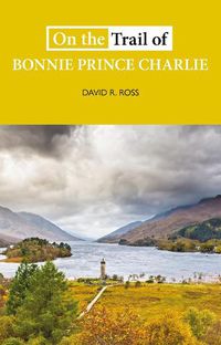 Cover image for On the Trail of Bonnie Prince Charlie