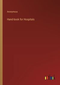 Cover image for Hand-book for Hospitals