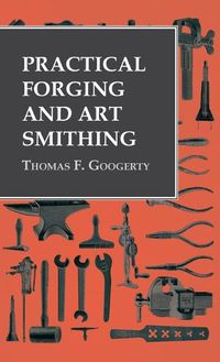 Cover image for Practical Forging and Art Smithing