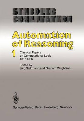 Automation of Reasoning: Classical Papers on Computational Logic 1957-1966