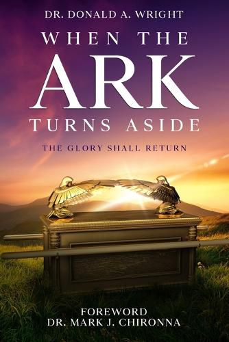 Cover image for When the Ark Turns Aside: The Glory Shall Return