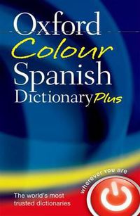 Cover image for Oxford Colour Spanish Dictionary Plus