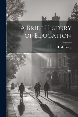 Cover image for A Brief History of Education