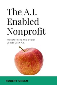 Cover image for The A.I. Enabled Nonprofit