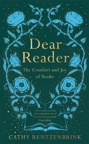 Dear Reader: The Comfort and Joy of Books