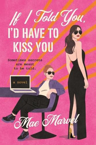 Cover image for If I Told You, I'd Have to Kiss You