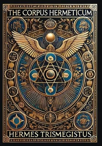 Cover image for The Corpus Hermeticum (Collector's Edition) (Laminated Hardback with Jacket)
