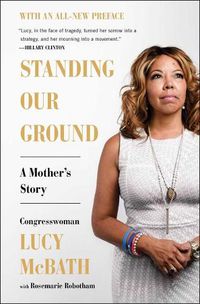 Cover image for Standing Our Ground: A Mother's Story