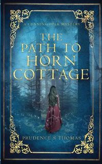 Cover image for The Path to Horn Cottage: A Cunning Folk Mystery