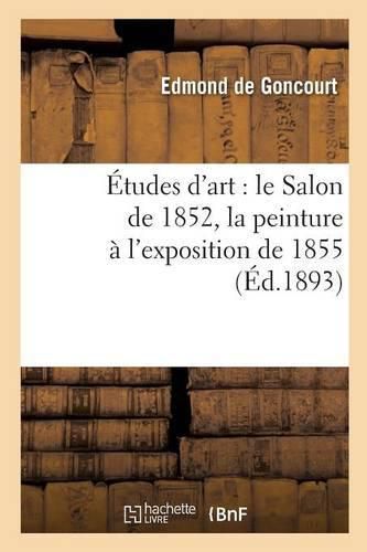 Etudes d'Art: Le Salon de 1852, La Peinture A l'Exposition de 1855