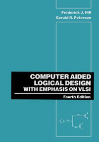 Cover image for Computer Aided Logical Design with Emphasis on VLSI