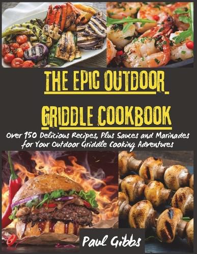 Cover image for The Epic Outdoor Griddle Cookbook