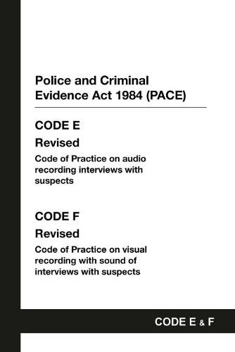 Cover image for PACE Code E and F: Police and Criminal Evidence Act 1984 Codes of Practice