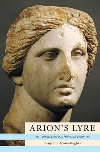 Cover image for Arion's Lyre: Archaic Lyric into Hellenistic Poetry