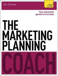 Cover image for The Marketing Planning Coach: Teach Yourself