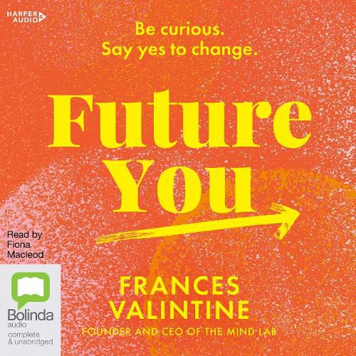 Cover image for Future You: Be Curious. Say Yes to Change.