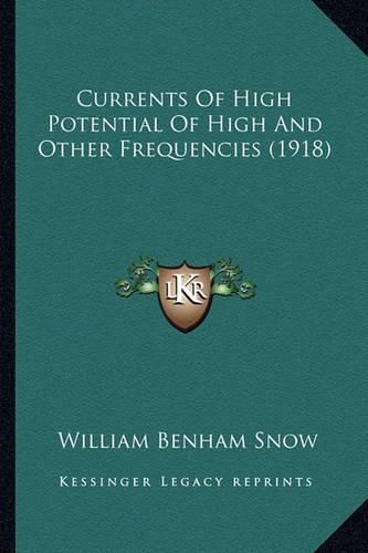 Currents of High Potential of High and Other Frequencies (1918)