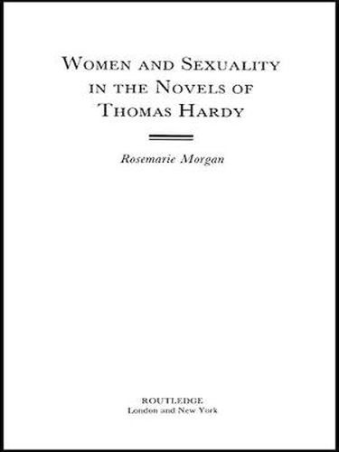 Cover image for Women and Sexuality in the Novels of Thomas Hardy