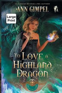 Cover image for To Love a Highland Dragon: Highland Fantasy Romance