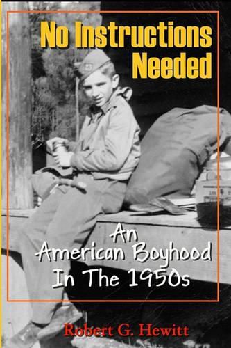 Cover image for No Instructions Needed: An American Boyhood in the 1950s