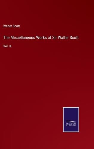 Cover image for The Miscellaneous Works of Sir Walter Scott: Vol. II