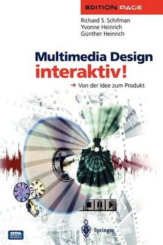 Multimedia Design interaktiv!: Von der Idee zum Produkt