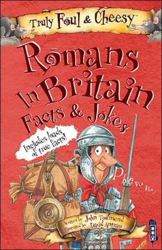 Cover image for Truly Foul and Cheesy Romans in Britain Jokes and Facts Book