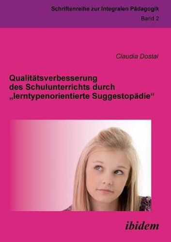 Cover image for Qualit tsverbesserung des Schulunterrichts durch lerntypenorientierte Suggestop die.