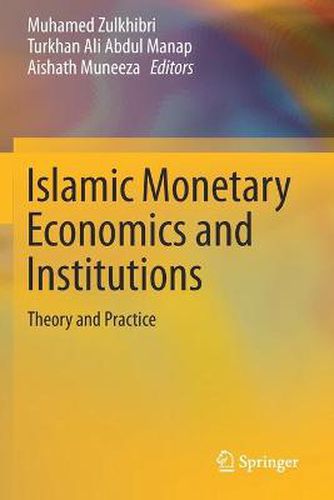 Cover image for Islamic Monetary Economics and Institutions: Theory and Practice