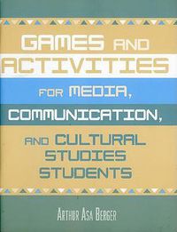Cover image for Games and Activities for Media, Communication, and Cultural Studies Students
