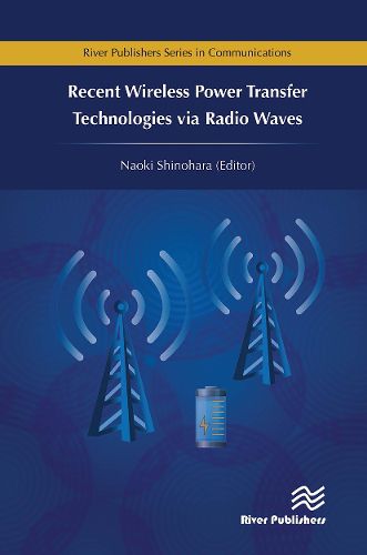 Cover image for Recent Wireless Power Transfer Technologies via Radio Waves
