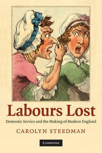 Cover image for Labours Lost: Domestic Service and the Making of Modern England